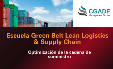 Escuela Green Belt Lean Logistics & Supply Chain. Optimización de la cadena de suministro